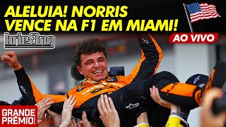 ALELUIA NORRIS VENCE GP MIAMI de F1 VERSTAPPEN 2Âº tudo sobre a CORRIDA  Briefing [upl. by Bowie415]