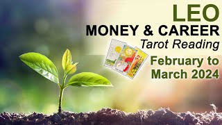 LEO MONEY amp CAREER TAROT quotA NEW DOOR OPENS TAKING A GIANT LEAP OF FAITH LEOquot FebruaryMarch 2024 [upl. by Castor]