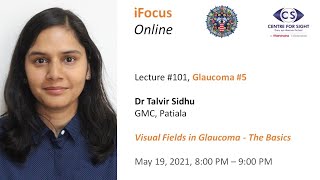 iFocus Online 101 Glaucoma 5 Visual Fields in Glaucoma  the Basics by Dr Talvir Sidhu [upl. by Frasquito92]