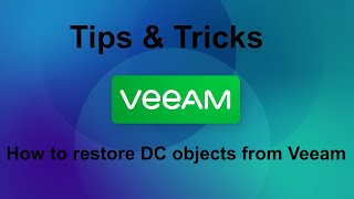 Veeam 12 Tips amp Tricks  How to restore DC objects from Veeam [upl. by Aimak580]