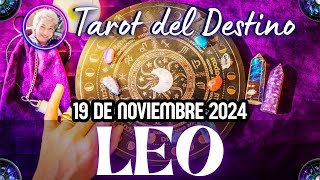 LEO HOY ♌️ Horóscopo de hoy 19 de Noviembre 2024  Tarot del Destino leo [upl. by Anivlac383]