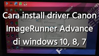 Cara install Driver Canon ImageRunner Advance di Windows 10 8 7 [upl. by Currie]