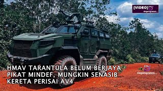 HMAV Tarantula belum berjaya pikat Mindef mungkin senasib kereta perisai AV4 [upl. by Maples]