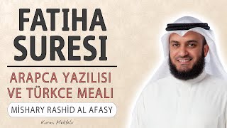 Fatiha suresi anlamı dinle Mishary Rashid al Afasy Fatiha suresi arapça yazılışı okunuşu ve meali [upl. by Ahsyat]