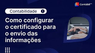 Como configurar o certificado para o envio das informações [upl. by Lund]