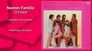 Neoton Família  220 felett instrumental karaoke [upl. by Narrat]