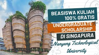 BEASISWA KULIAH S1 GRATIS DI SINGAPURA  NANYANG TECHNOLOGICAL UNIVERSITY SCHOLARSHIP 2023 [upl. by Redmond]