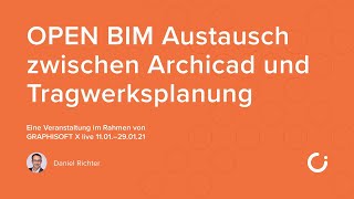 GRAPHISOFT X Live 04  OPEN BIM Austausch zwischen Archicad und Tragwerksplanung [upl. by Rosco]