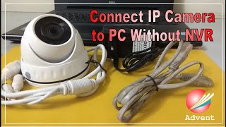 Connect IP CCTV Camera to PC without NVR how to connect camera to laptop [upl. by Stacie205]