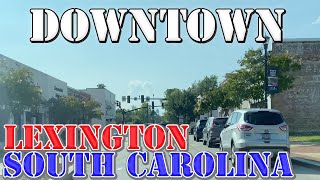 Lexington  South Carolina  4K Downtown Drive [upl. by Jecon]