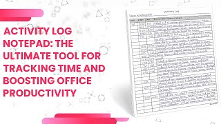 Activity Log Notepad The Ultimate Tool for Tracking Time and Boosting Office Productivity [upl. by Silletram781]