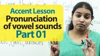 Accent Training  Pronunciation of Vowel Sounds Part 01  Accent Training  English Lesson [upl. by Nnazus]