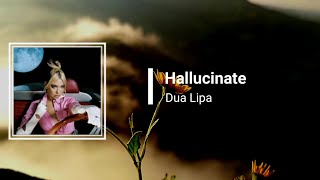 Dua Lipa  Hallucinate Lyrics [upl. by Simpson]