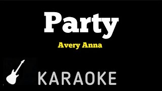 Avery Anna  Party  Karaoke Guitar Instrumental [upl. by Lisle170]