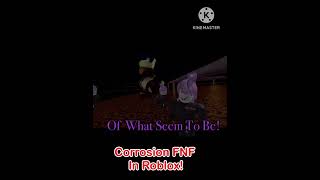 Corrosion FNF In Roblox [upl. by Ettenil]