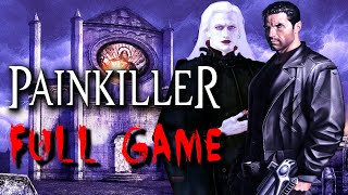 Painkiller  Full Game Walkthrough [upl. by Hally]