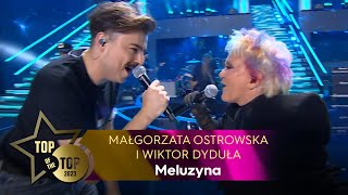 MAŁGORZATA OSTROWSKA i WIKTOR DYDUŁA  MELUZYNA  TOP OF THE TOP Sopot Festival [upl. by Shaylynn967]