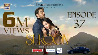 Sukoon Episode 37  Digitally Presented by Royal  Sensodyn amp FreeStyle Libre Eng Sub 21 Feb 2024 [upl. by Irisa]