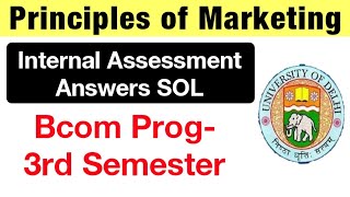 Principles of Marketing Internal Assessment Answers Bcom Prog 3rd Semester  internal Assessment SOL [upl. by Sudbury]