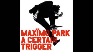 Maxïmo Park  Limassol [upl. by Grunberg]