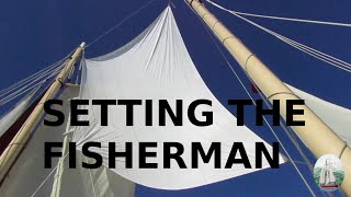 Setting the Fisherman on a GaffRigged Schooner [upl. by Sej]