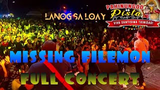 Missing Filemon Full Concert  LANOG SA LOAY 2022 [upl. by Eidac]