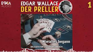 Edgar Wallace Der Preller 01 – Wie alles begann Komplettes Hörbuch [upl. by Schaefer]