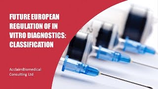 WEBINAR Future European Regulation of In Vitro Diagnostics Classification [upl. by Ymrots]