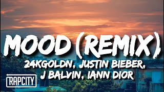 24kGoldn  Mood Remix Lyrics ft Justin Bieber J Balvin Iann Dior [upl. by Esoranna348]