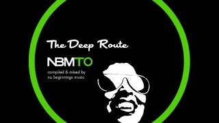 DEEP SOULFUL HOUSE  THE DEEP ROUTE  NBMTO FEB 2014 [upl. by Reivilo350]