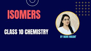 ISOMERS  CARBON AND ITS COMPOUNDS  CLASS 10 CHEMISTRY [upl. by Isied]