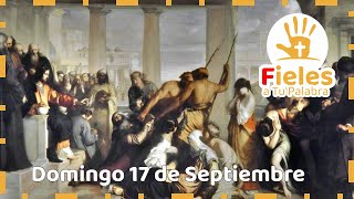 Domingo 17 de Septiembre  Fieles a Tu Palabra [upl. by Iral]