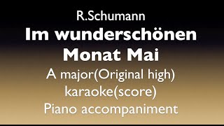 quotIm wunderschönen Monat Maiquot R Schumann A majorOriginal high Piano accompanimentkaraoke [upl. by Kan730]