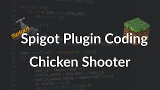 Spigot Plugin Coding  Chicken Shooter [upl. by Arawaj]