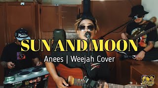 SUN AND MOON  Anees  Weejah Reggae Cover [upl. by Powel702]