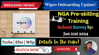 Wipro Onboarding Update  Submit Survey By 21st Jan 2024  NGA Preskilling Training Watch Now🔥✔️ [upl. by Fattal]