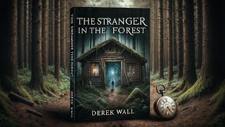 The Stranger in the Forest A SciFi Thriller You Wont Forget [upl. by Sholom554]