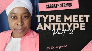 Sabbath Service  TYPE MEET ANTITYPE pt2  62924 🔴 [upl. by Acinom209]