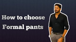 How to choose formal pants in Tamil How dress pants should fit in Tamil [upl. by Yenahs]