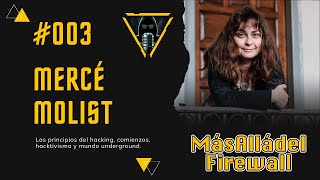 Más Allá del Firewall 003 con Mercè Molist  Principios del hacking hacktivismo y mundo underground [upl. by Tiny343]