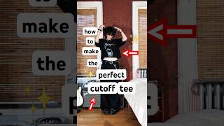 how to make a cutoff tee 💘✨tutorial clothing style unisex androgynous unisexfashion diy [upl. by Annaek]