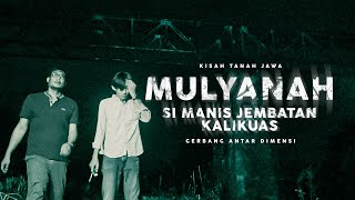 MULYANAH URBAN LEGEND JEMBATAN KALIKUAS TEMANGGUNG [upl. by Melcher]