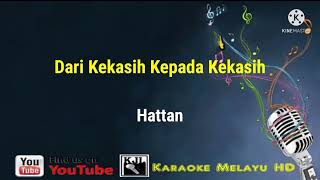 Dari kekasih kepada kekasih  Hattan Karaoke tanpa vokal [upl. by Finley371]