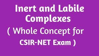 Inert and Labile Complexes Whole concept for csirnet exam [upl. by Nevi620]