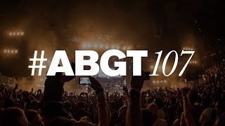 Group Therapy 107 with Above amp Beyond and BT [upl. by Hiasi]