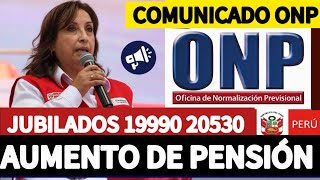 ONP AUMENTO A JUBILADOS 19990 y 20530 ARMAN INCREMENTO TRIMESTRAL COMUNICADO URGENTE [upl. by Neelram]