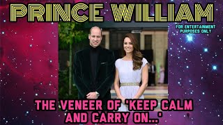 Prince William The Veneer of Keep Calm and Carry on [upl. by Beane]