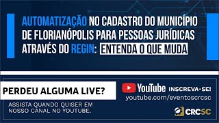 Automatização no Cadastro do Município de Florianópolis para PJ através do REGIN entenda o que muda [upl. by Rizan]