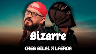 LFERDA X CHEB BILAL  BIZARRE YA DENIYA  REMIX RAP RAI 2024 [upl. by Alleen]