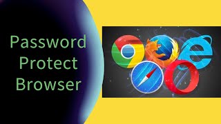 How to Password Protect Browser on Computer Windows amp Mac [upl. by Farrington]